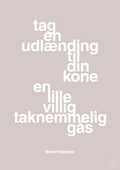plakat: tag en udlænding som din kone - broken beige-Politikker-A1two3