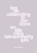 plakat: tag en udlænding som din kone - dusty lilac-Politikker-A1two3