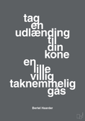 plakat: tag en udlænding som din kone - graphic charcoal-Politikker-A1two3