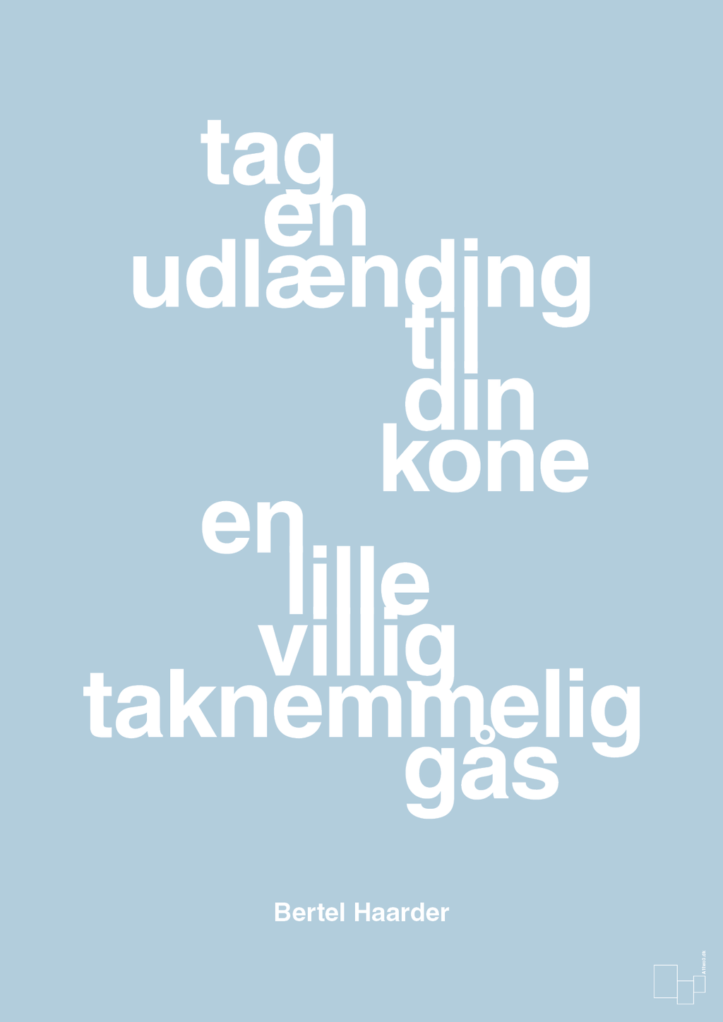 plakat: tag en udlænding som din kone - heavenly blue-Politikker-A1two3