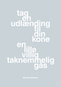 plakat: tag en udlænding som din kone - light drizzle-Politikker-A1two3