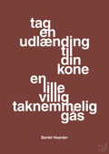 plakat: tag en udlænding som din kone - red pepper-Politikker-A1two3