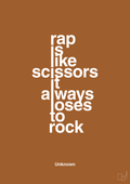 plakat: rap is like scissors it always loses to rock - cognac-Unknown-A1two3
