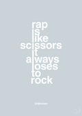 plakat: rap is like scissors it always loses to rock - light drizzle-Unknown-A1two3