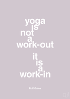 plakat: yoga is not a work-out - dusty lilac-Forfatter-A1two3