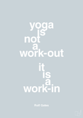 plakat: yoga is not a work-out - light drizzle-Forfatter-A1two3