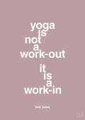 plakat: yoga is not a work-out - light rose-Forfatter-A1two3