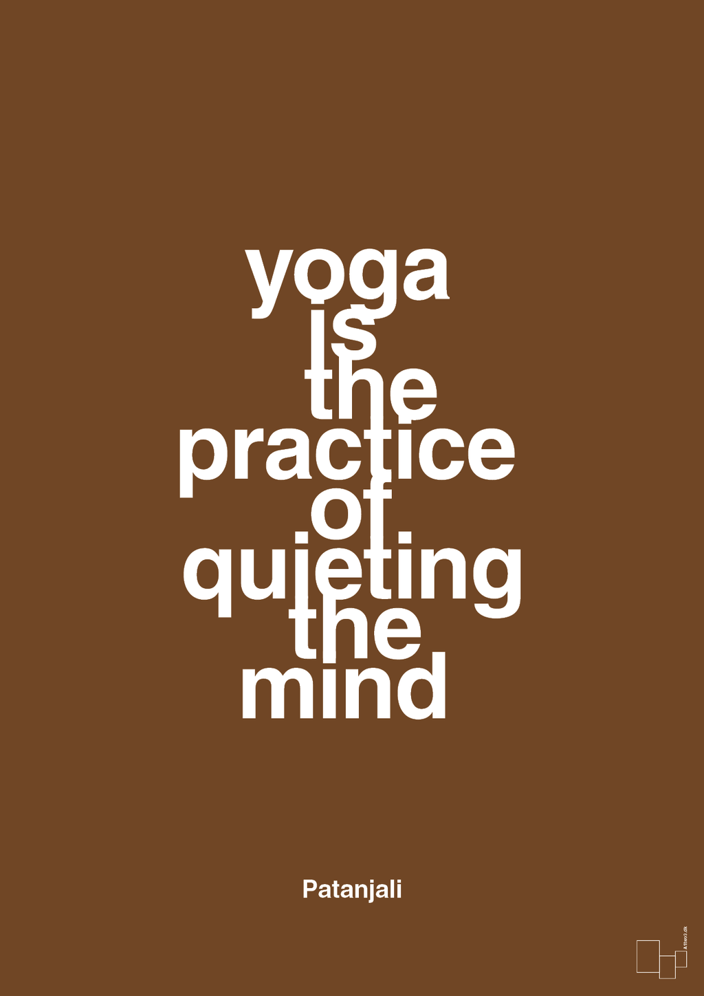 plakat: yoga is the practice of quieting the mind - dark brown-Forfatter-A1two3