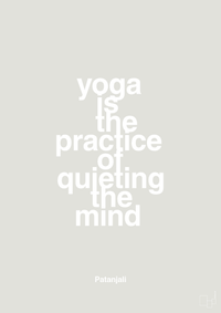 plakat: yoga is the practice of quieting the mind