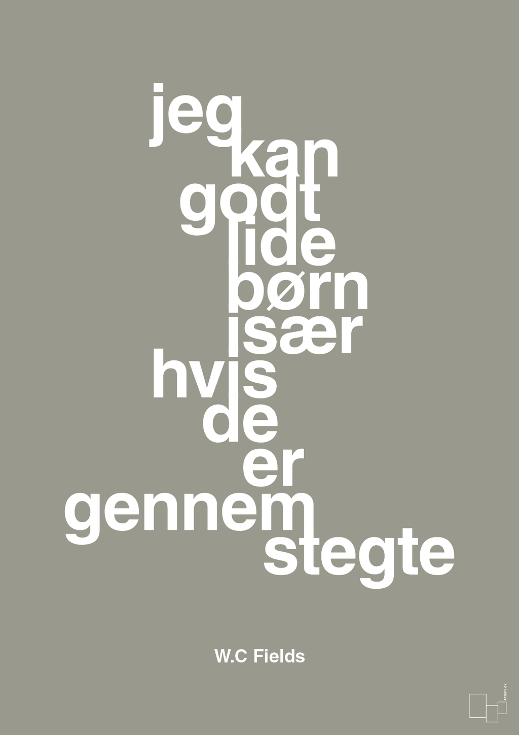 plakat: jeg kan godt lide børn især hvis de er gennemstegte - battleship gray-Skuespiller-A1two3