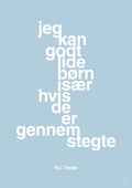 plakat: jeg kan godt lide børn især hvis de er gennemstegte - heavenly blue-Skuespiller-A1two3