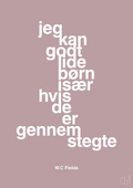 plakat: jeg kan godt lide børn især hvis de er gennemstegte - light rose-Skuespiller-A1two3