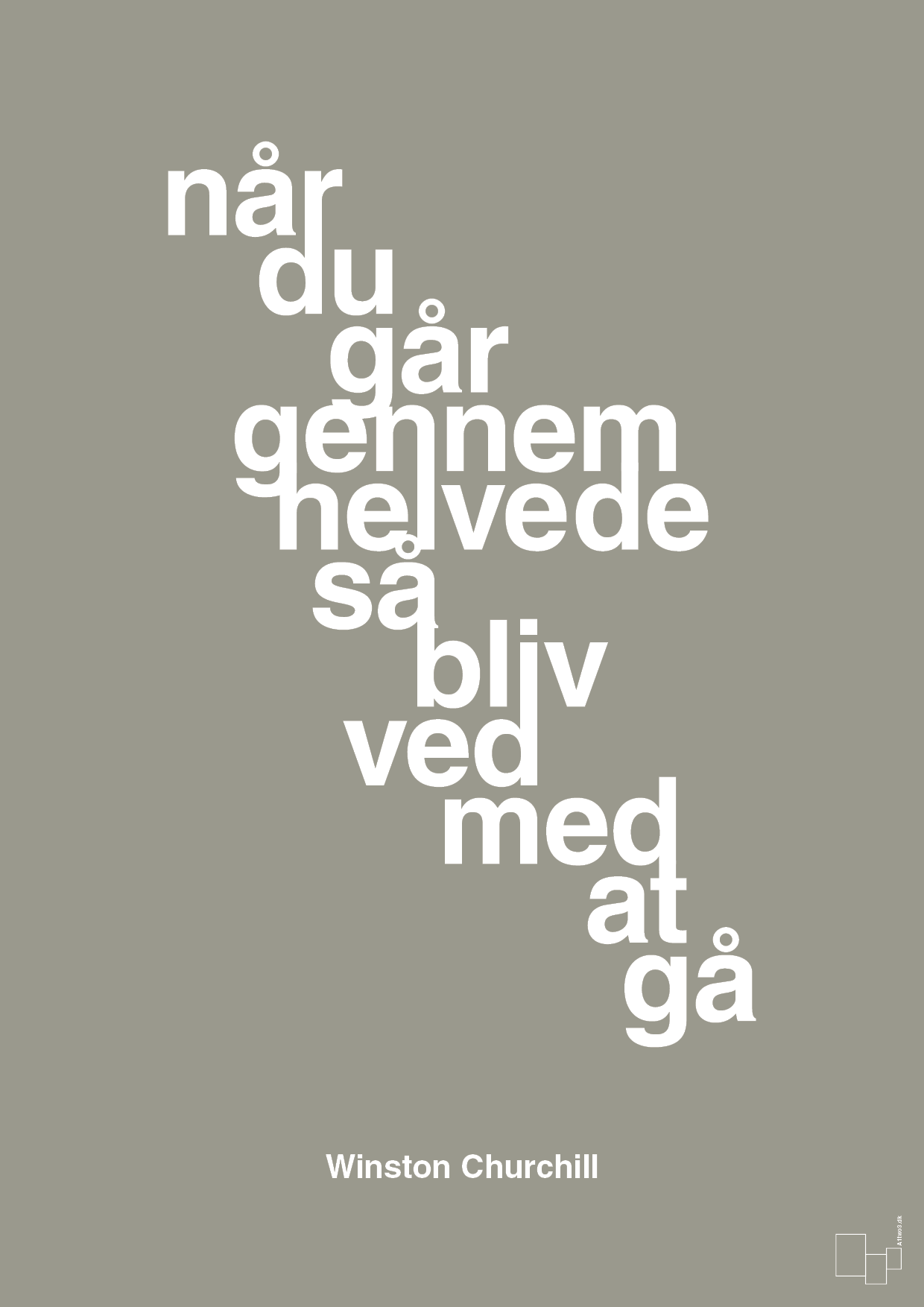 plakat: når du går gennem helvede så bliv ved med at gå - battleship gray-Politikker-A1two3