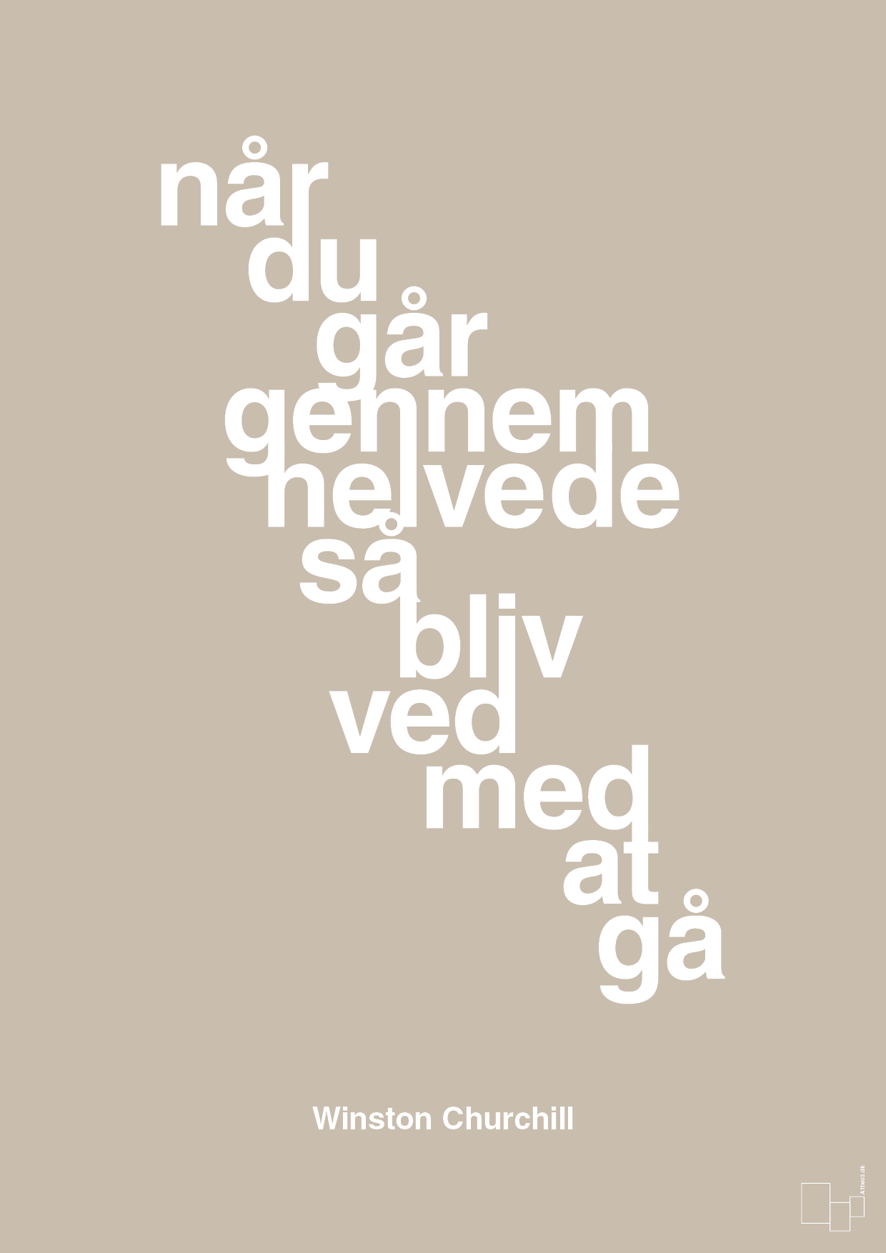 plakat: når du går gennem helvede så bliv ved med at gå - creamy mushroom-Politikker-A1two3