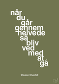 plakat: når du går gennem helvede så bliv ved med at gå - secret meadow-Politikker-A1two3