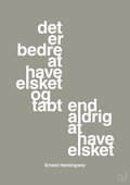 plakat: det er bedre at have elsket og tabt end aldrig at have elsket - battleship gray-Forfatter-A1two3
