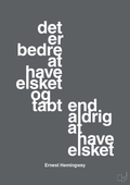 plakat: det er bedre at have elsket og tabt end aldrig at have elsket - graphic charcoal-Forfatter-A1two3