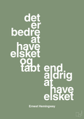 plakat: det er bedre at have elsket og tabt end aldrig at have elsket - jade-Forfatter-A1two3