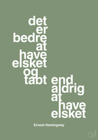plakat: det er bedre at have elsket og tabt end aldrig at have elsket - jade-Forfatter-A1two3