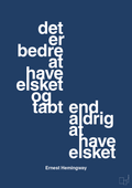 plakat: det er bedre at have elsket og tabt end aldrig at have elsket - lapis blue-Forfatter-A1two3