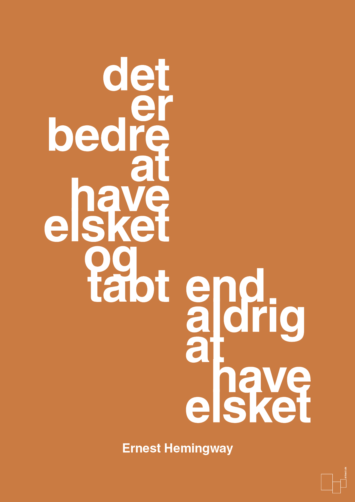 plakat: det er bedre at have elsket og tabt end aldrig at have elsket - rumba orange-Forfatter-A1two3