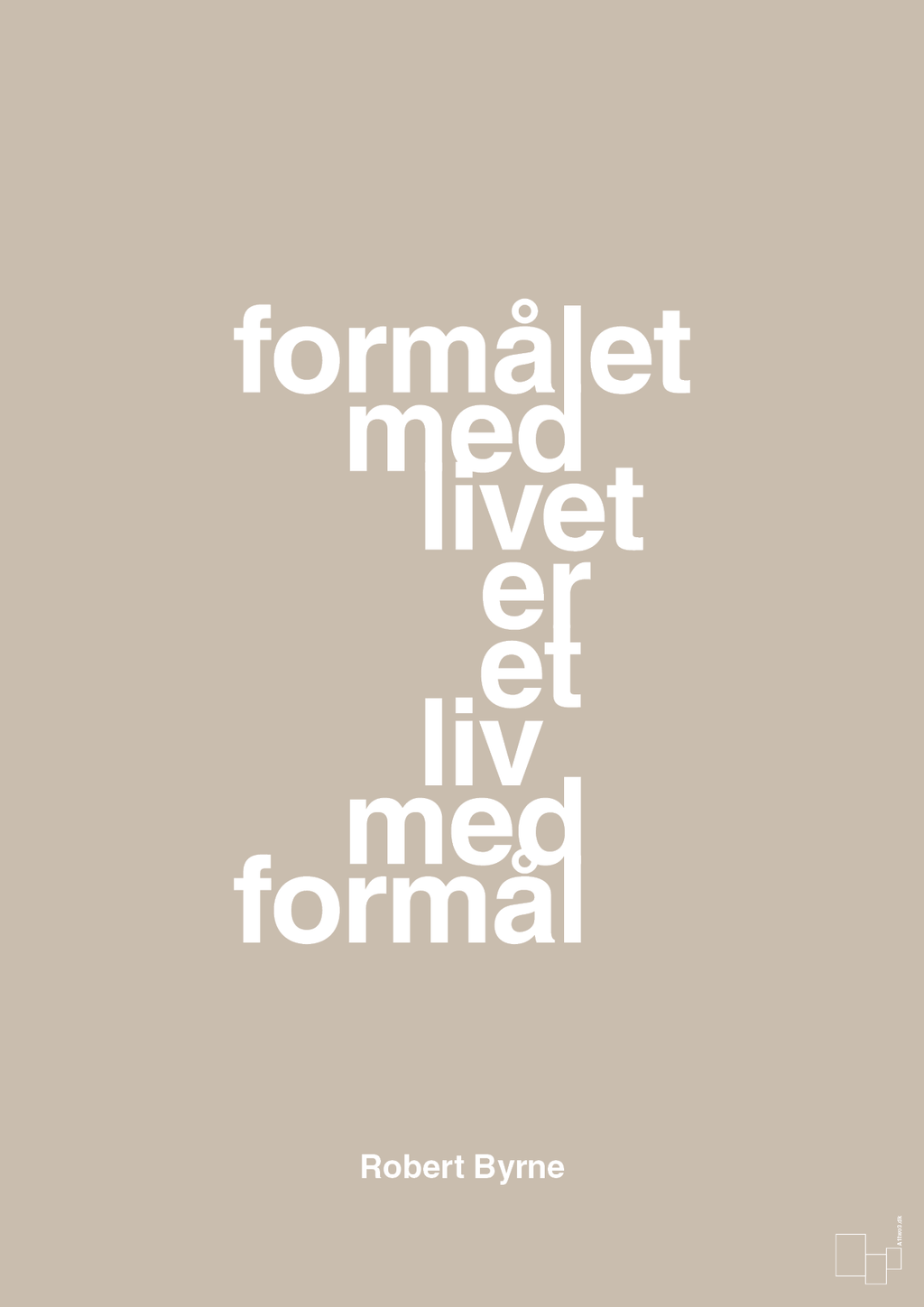 plakat: formålet med livet er et liv med formål - creamy mushroom-Skakspiller-A1two3