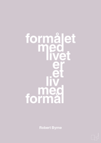 plakat: formålet med livet er et liv med formål - dusty lilac-Skakspiller-A1two3