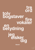 plakat: tre ord tolv bogstaver fire vokaler en betydning jeg elsker dig - cider spice-Ukendt-A1two3