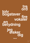 plakat: tre ord tolv bogstaver fire vokaler en betydning jeg elsker dig - cognac-Ukendt-A1two3