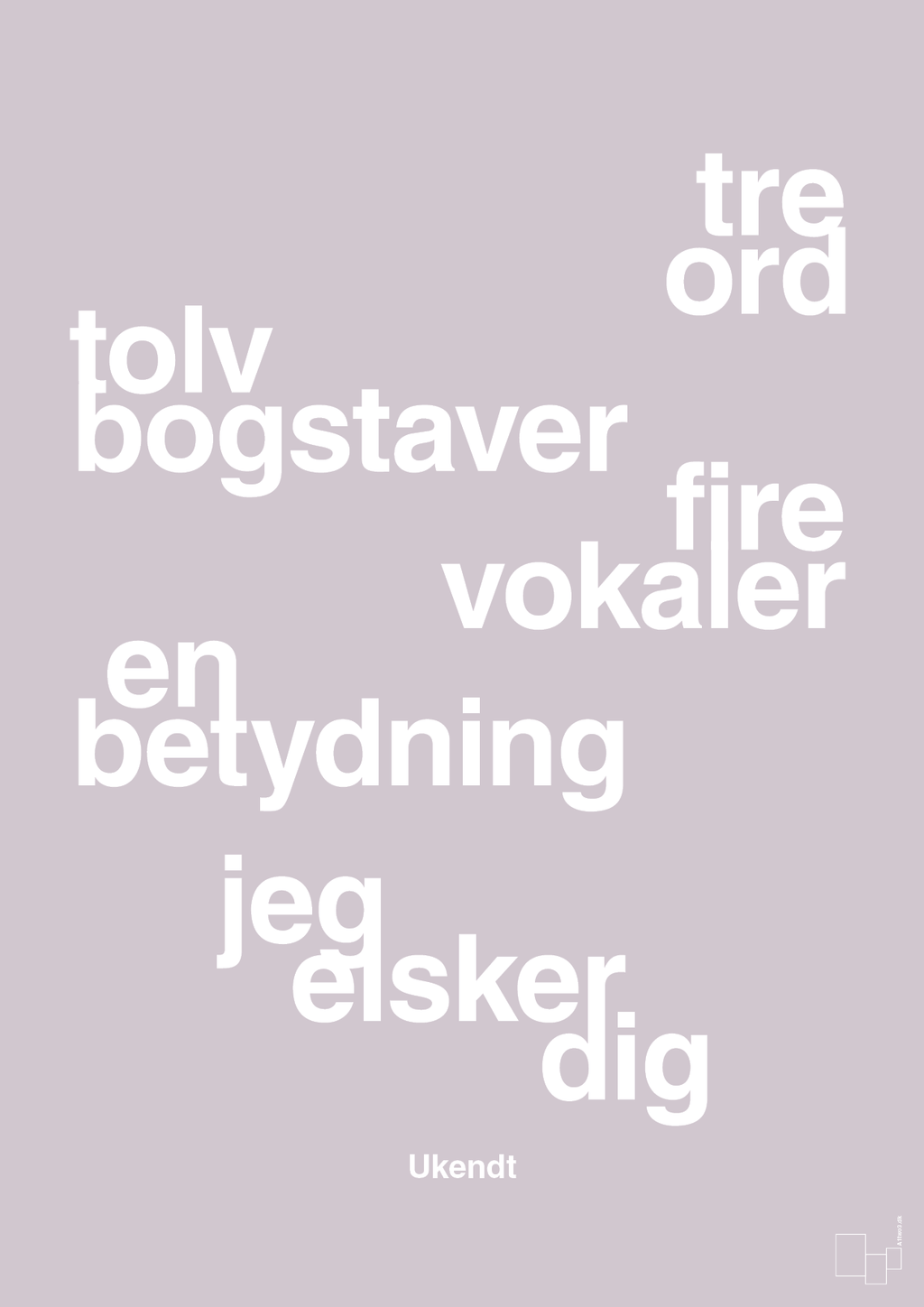 plakat: tre ord tolv bogstaver fire vokaler en betydning jeg elsker dig - dusty lilac-Ukendt-A1two3