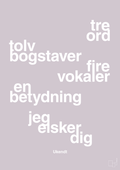 plakat: tre ord tolv bogstaver fire vokaler en betydning jeg elsker dig - dusty lilac-Ukendt-A1two3