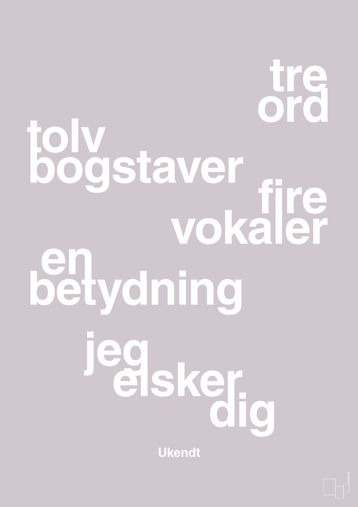 plakat: tre ord tolv bogstaver fire vokaler en betydning jeg elsker dig - dusty lilac-Ukendt-A1two3