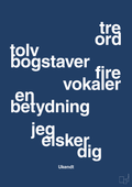 plakat: tre ord tolv bogstaver fire vokaler en betydning jeg elsker dig - lapis blue-Ukendt-A1two3