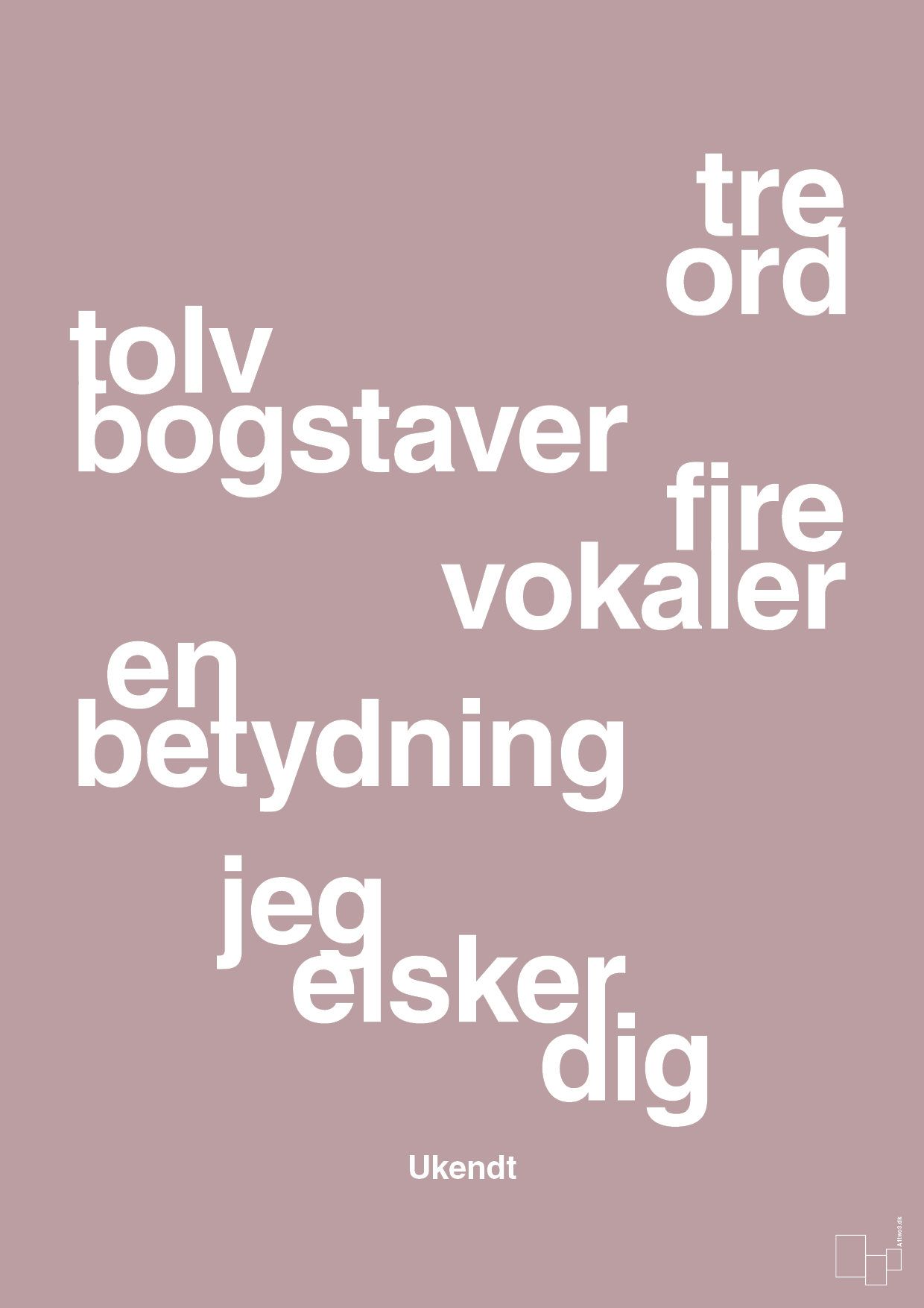 plakat: tre ord tolv bogstaver fire vokaler en betydning jeg elsker dig - light rose-Ukendt-A1two3