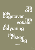 plakat: tre ord tolv bogstaver fire vokaler en betydning jeg elsker dig - misty forrest-Ukendt-A1two3