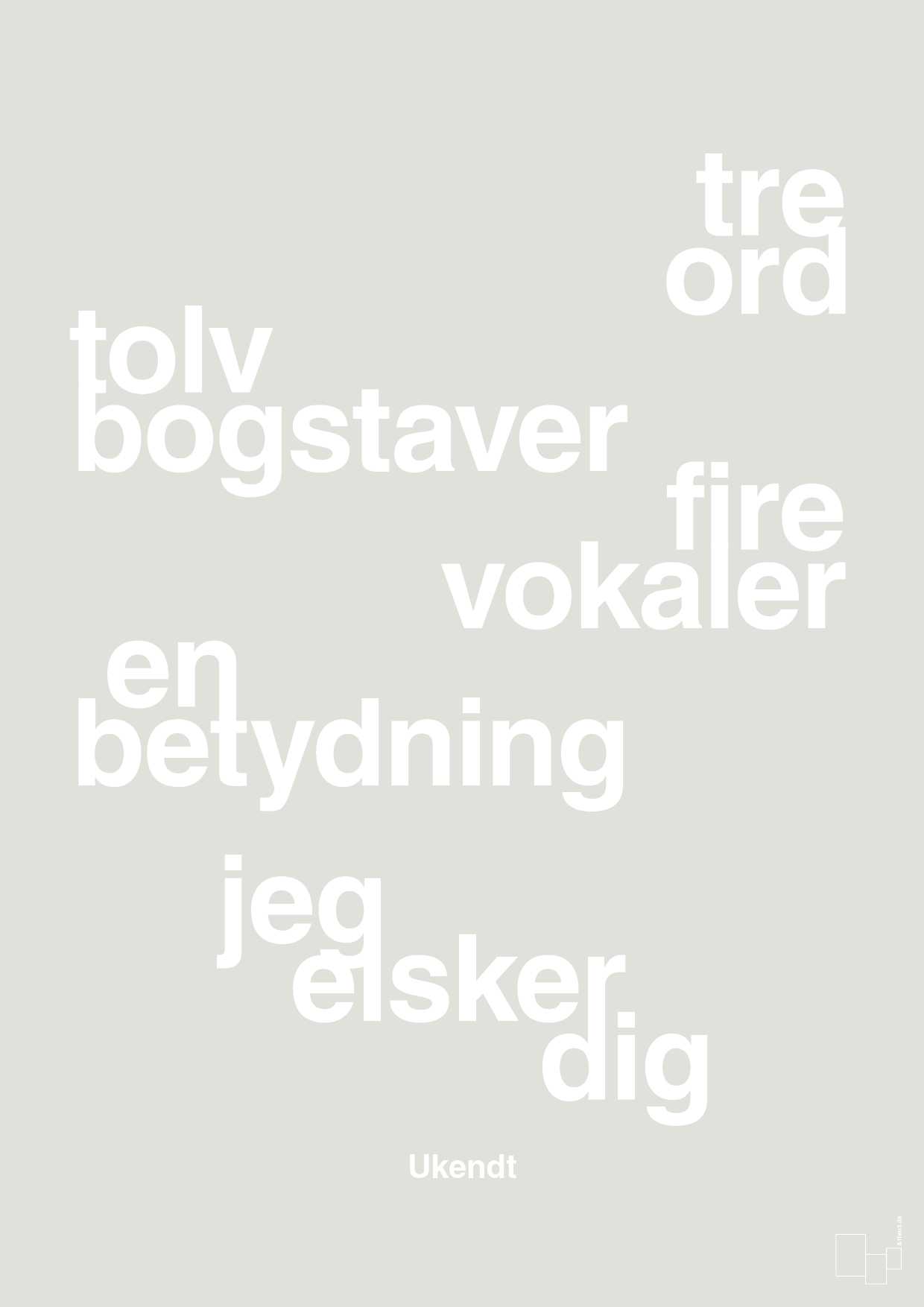 plakat: tre ord tolv bogstaver fire vokaler en betydning jeg elsker dig - painters white-Ukendt-A1two3