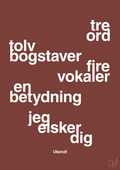 plakat: tre ord tolv bogstaver fire vokaler en betydning jeg elsker dig - red pepper-Ukendt-A1two3