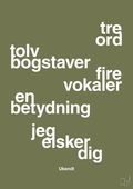 plakat: tre ord tolv bogstaver fire vokaler en betydning jeg elsker dig - secret meadow-Ukendt-A1two3