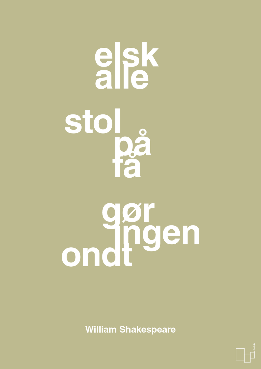 plakat: elsk alle stol på få gør ingen ondt - back to nature-Forfatter-A1two3