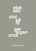 plakat: elsk alle stol på få gør ingen ondt - battleship gray-Forfatter-A1two3