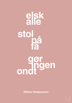 plakat: elsk alle stol på få gør ingen ondt - bubble shell-Forfatter-A1two3