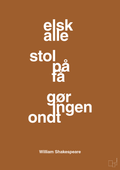 plakat: elsk alle stol på få gør ingen ondt - cognac-Forfatter-A1two3