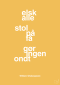 plakat: elsk alle stol på få gør ingen ondt - honeycomb-Forfatter-A1two3