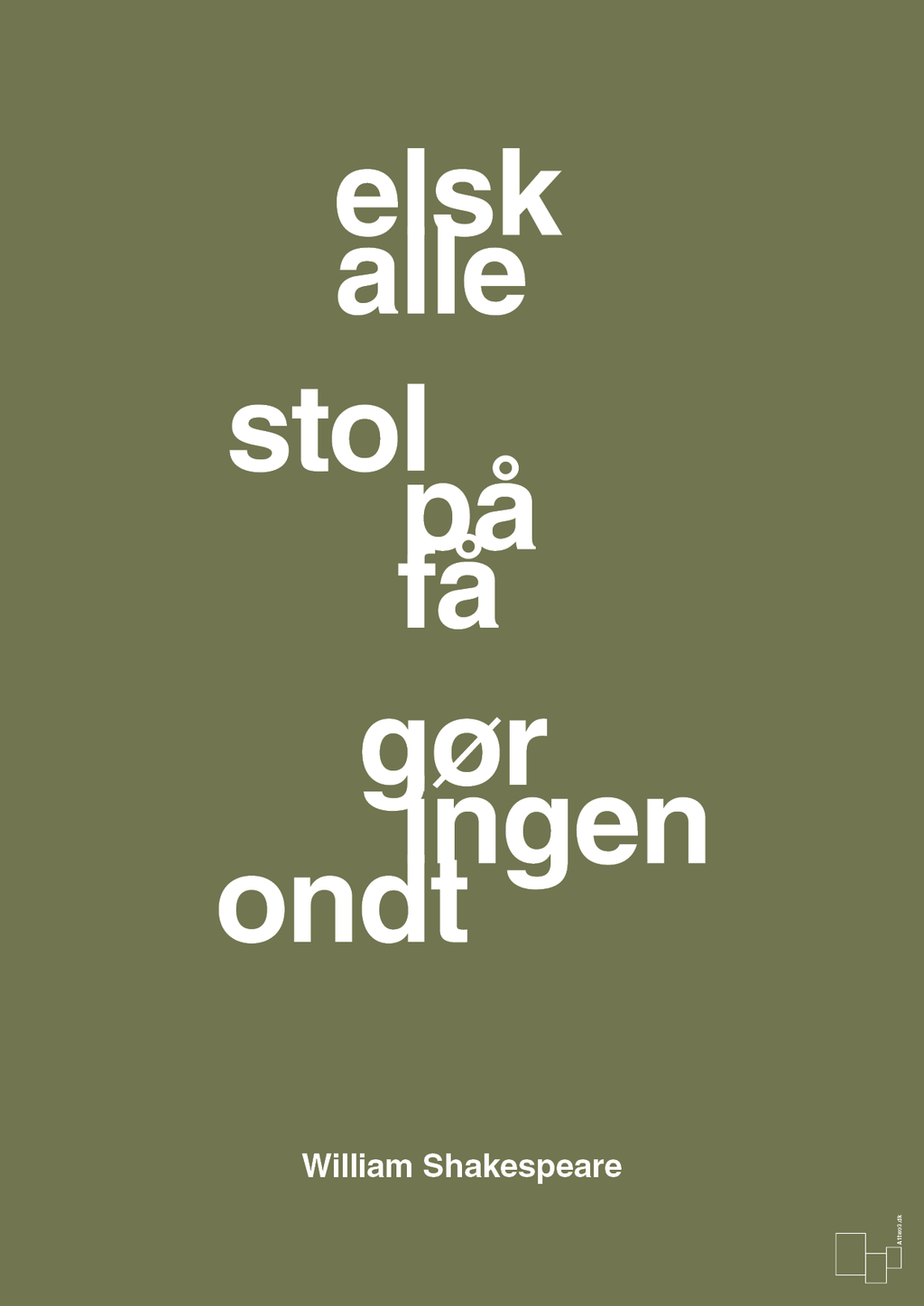 plakat: elsk alle stol på få gør ingen ondt - secret meadow-Forfatter-A1two3