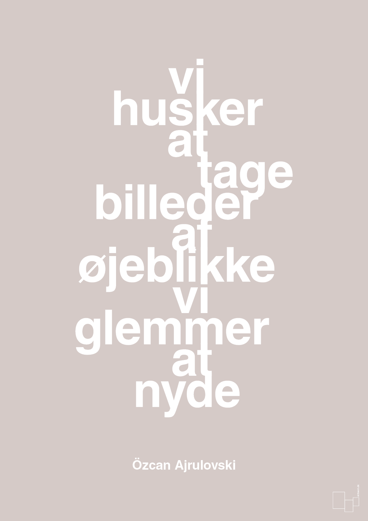 plakat: vi husker at tage billeder af øjeblikke vi glemmer at nyde - broken beige-Forfatter-A1two3