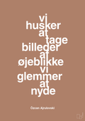 plakat: vi husker at tage billeder af øjeblikke vi glemmer at nyde - cider spice-Forfatter-A1two3