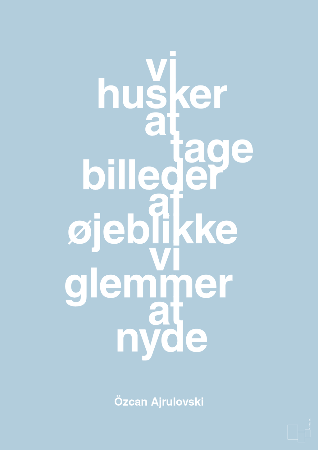 plakat: vi husker at tage billeder af øjeblikke vi glemmer at nyde - heavenly blue-Forfatter-A1two3