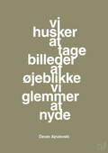 plakat: vi husker at tage billeder af øjeblikke vi glemmer at nyde - misty forrest-Forfatter-A1two3