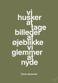 plakat: vi husker at tage billeder af øjeblikke vi glemmer at nyde - secret meadow-Forfatter-A1two3