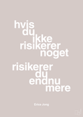 plakat: hvis du ikke risikerer noget risikerer du endnu mere - broken beige-Forfatter-A1two3